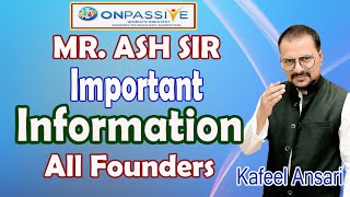 onpassive Mr Ash Sir Important Information All Founders ll Bisma Production [upl. by Pebrook541]