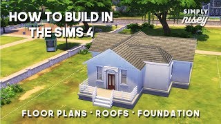 How to Build the Sims 4  Floor Plans Roofs and Foundations [upl. by Tanaka]