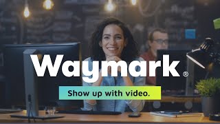 Waymark Show up with video [upl. by Lorrin]