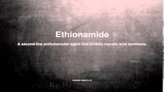 Medical vocabulary What does Ethionamide mean [upl. by Leacim]