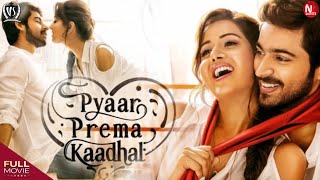 Pyaar Prema Kaadhal  Love Sensational Full Movie  Raiza wilson Harish Kalyan  Malayalam Dubbed [upl. by Oicapot]