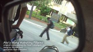 Akoy Isang Mabuting Pilipino MV [upl. by Ardnaskela241]