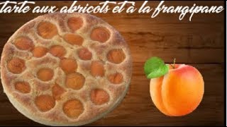 RECETTE 4 Tarte aux abricots et à la frangipane [upl. by Essined943]