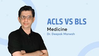 Difference between ACLS and BLS  By Dr Deepak Marwah  Medicine  PrepLadder NEET PG [upl. by Yhtamit]