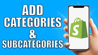 Shopify How To Add Categories amp Subcategories 2024 [upl. by Wachtel16]