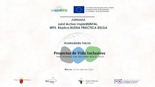 Jornada Joint Action impleMENTAL Avanzando hacia Proyectos de Vida Inclusivos TMGA [upl. by Dagmar]