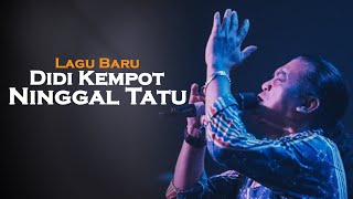 Didi Kempot  Ninggal Tatu  Ambyar [upl. by Tezil]