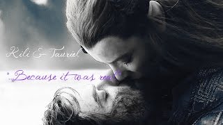 Kili amp Tauriel  quotbecause it was realquot For Sarah [upl. by Macy]