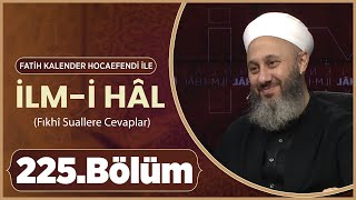 Fatih KALENDER Hocaefendi İle İlmi Hâl 225 Bölüm  30 Ekim 2024 Lâlegül TV [upl. by Aiekal320]