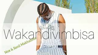 Nox amp Sanii Makhalima  Wakandivimbisa Official Audio Reupload [upl. by Aivirt428]