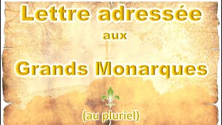 Lettre adressée aux Grands Monarques au pluriel [upl. by Goldarina824]