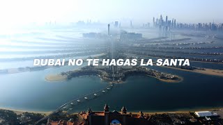 Dubai No Te Hagas La Santa  Osmani Garcia x Dj Polin x Mynameislobo Video Oficial [upl. by Flyn]