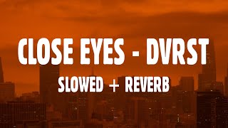 DVRST  Close Eyes Slowed  Reverb Phonk Lyrics [upl. by Agata]