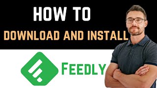 ✅ How to Download and Install Feedly App Full Guide [upl. by Norby]