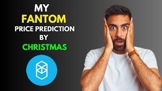 My FANTOM FTM Price Prediction by Christmas [upl. by Selbbep]