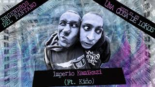 Engendros Del Pantano  Imperio Kamikaze Ft Kiño Audio [upl. by Elegna]