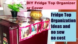 How to organize Fridge Top  DIY Fridge Top Cover organizer no sew  fridge Top Organization Ideas [upl. by Yaf]