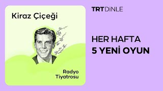 Radyo Tiyatrosu Kiraz Çiçeği  Romantik [upl. by Akemed]