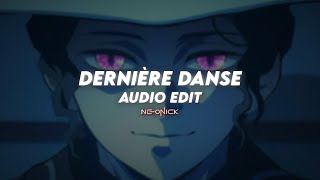 dernière danse  indila  edit audio [upl. by Nonnerb]