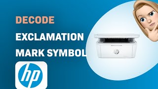 How to Decode the Exclamation Mark Symbol on HP LaserJet MFP M140we Printer [upl. by Philender538]