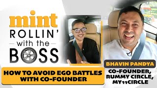 My11Circle And RummyCircle Founder Bhavin Pandya On How To Avoid Ego Battles With CoFounder [upl. by Aehtorod]