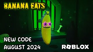 Roblox Banana Eats New Code August 2024 [upl. by Anoik]