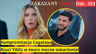 Zakazany owoc odcinek 353 Kompromitacja Cagataya Rzuci Yildiz w twarz mocne oskarżenia [upl. by Gothard]