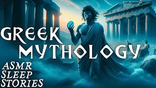 GREEK Myths amp Legends The Gods Of Ancient Greece  Greek Mythology ASMR  Fantasy Bedtime Stories [upl. by Eugaet]