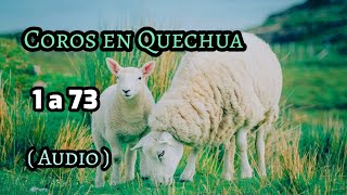 Coros en quechua de 1 a 73audio mix [upl. by Naffets241]