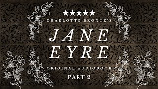 Jane Eyre by Charlotte Brontë  Original Unabridged Audiobook  Authentic Northern English  Part 2 [upl. by Ollecram175]