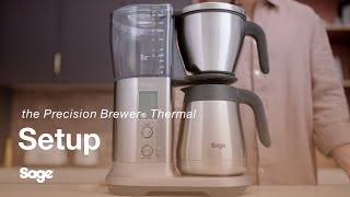 the Sage Precision Brewer® Thermal  How to unbox and setup your machine  Sage Appliances UK [upl. by Orlanta126]