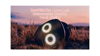 BoyWithUke  Love Lost Instrumental Remake [upl. by Odell443]