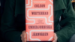 Den underjordiska järnvägen Colson Whitehead Bonniers övers Niclas Nilsson [upl. by Onifur]