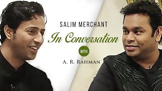 Salim Merchant In Conversation With A R Rahman [upl. by Januisz]