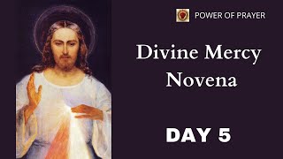 Divine Mercy Novena Chaplet amp Litany  Day 5  POWER OF PRAYER [upl. by Dill872]