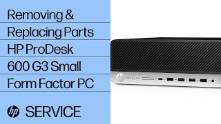 Removing amp replacing parts for HP ProDesk 600 G3 Small Form Factor  HP Computer Service [upl. by Anivel904]