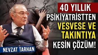 40 Yıllık Psikiyatristten Vesvese ve Takıntıya Kesin Çözüm  Nevzat Tarhan [upl. by Means352]