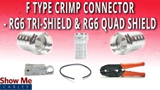 How To Install FType Crimp Connector For RG6 TriShield amp RG6 Quad Shield [upl. by Maren688]