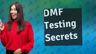 How do you test DMF [upl. by Aidnyl]