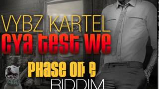 Vybz Kartel  Cya Test We Phase One Riddim  August 2014 WorldBossTeam [upl. by Eelyme392]