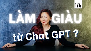 Làm giàu từ chat GPT “AI” đã làm được tới đâu  Live 176 [upl. by Eenram758]