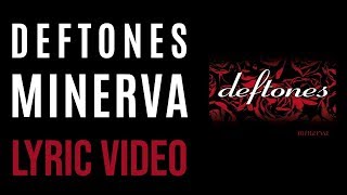 Deftones  Minerva LYRICS [upl. by Chiquita]