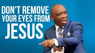 Dont Remove Your Eyes From Jesus  Evangelist Kingsley Nwaorgu [upl. by Atneuqal]