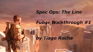 Spec Ops The Line  FUBAR Walkthrough  Chapter 1 The Evacuation [upl. by Edrahs965]