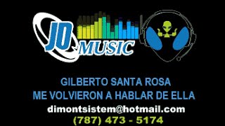 Gilberto Santa Rosa Me Volvieron A Hablar De Ella [upl. by Dew81]