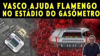 FLAMENGO E ESTÃDIO NO GASÃ”METRO RECEBEM AJUDA INESPERADA DO VASCO DA GAMA  ENTENDA [upl. by Illak841]