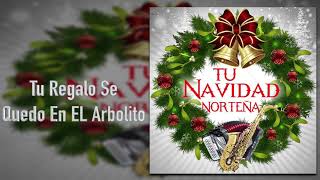 Los Pescadores Del Río Conchos  Tu Regalo Se Quedó En El Arbolito  Tu Navidad Norteña [upl. by Terrence]