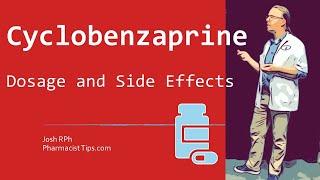 Cyclobenzaprine 10 mg Dosage and Side Effects [upl. by Nnayrb]