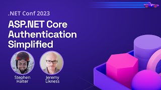 ASPNET Core Authentication Simplified  NET Conf 2023 [upl. by Eatnwahs948]