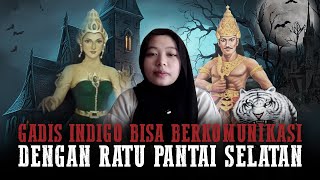 Seorang Gadis Indigo Bernama quotNyimas Nokquot Sering Berkomukasi dengan Kanjeng Ratu Pantai Selatan [upl. by Skilken996]